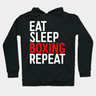 Eat Sleep Boxing Repeat T-Shirt Funny Boxer Gift Hoodie